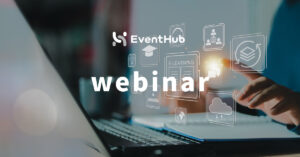 EventHub for Webinar サービス紹介資料